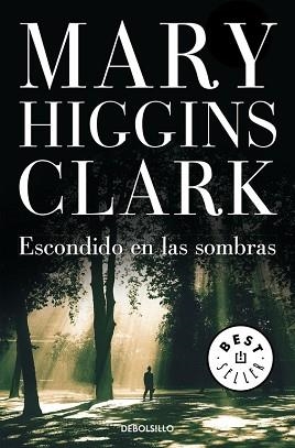 ESCONDIDO EN LAS SOMBRAS | 9788497939171 | HIGGINS CLARK, MARY