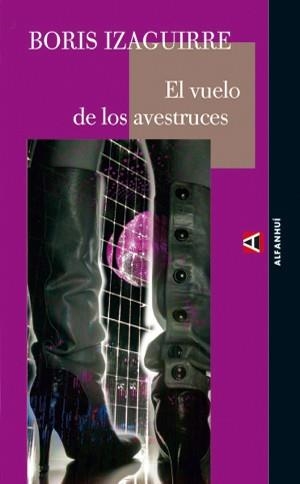 VUELO DE LOS AVESTRUCES | 9788493427894 | IZAGUIRRE, BORIS