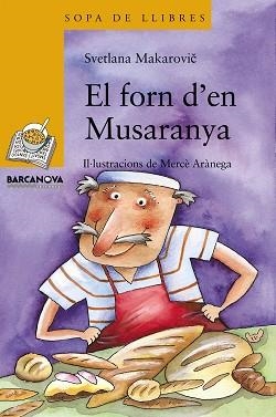 133. EL FORN D'EN MUSARANYA | 9788448918910 | MAKAROVIC