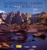 PARC NACIONAL AIGUESTORTES I ESTANY DE SANT MAURICI | 9788497852593 | A.A.V.V.