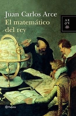 MATEMATICO DEL REY | 9788408067351 | ARCE, JUAN CARLOS