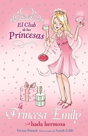 PRINCESA EMILY Y EL HADA HERMOSA | 9788466752398 | FRENCH, VIVIAN