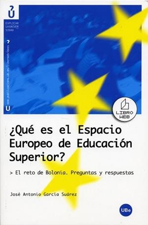 QUE ES EL ESPACIO EUROPEO DE EDUCACION SUPERIOR | 9788447530502 | GARCIA SUAREZ, J. A.