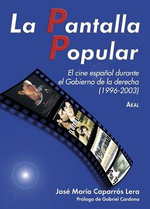PANTALLA POPULAR ( 1996-2003 ) | 9788446024149 | CAPARROS LERA, JOSE M.