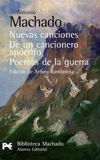 NUEVAS CANCIONES. DE UN CANCIONERO APÓCRIFO. POEMAS DE LA  G | 9788420660578 | MACHADO, ANTONIO