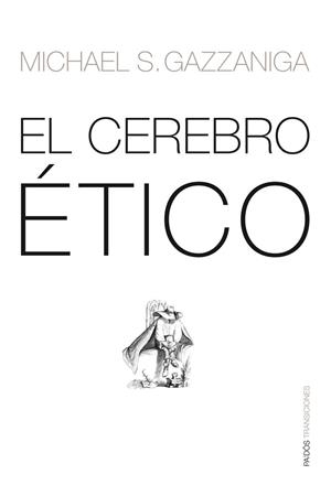 EL CEREBRO ETICO | 9788449318856 | GAZZANIGA, MICHAEL S.