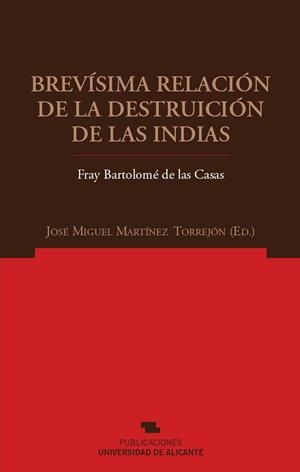 BREVISIMA RELACION DE LA DESTRUICION DE LAS INDIAS | 9788479088712 | CASAS, FRAY BARTOLOME DE LAS