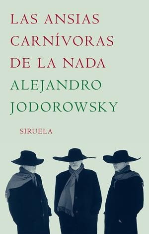 ANSIAS CARNIVORAS DE LA NADA | 9788478442409 | JODOROWSKY, ALEJANDRO