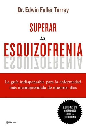 SUPERAR LA ESQUIZOFRENIA | 9788408068822 | EDWIN FULLER TORREY
