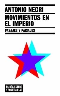 MOVIMIENTOS EN EL IMPERIO, PASAJES Y PAISAJES | 9788449319433 | NEGRI, ANTONIO