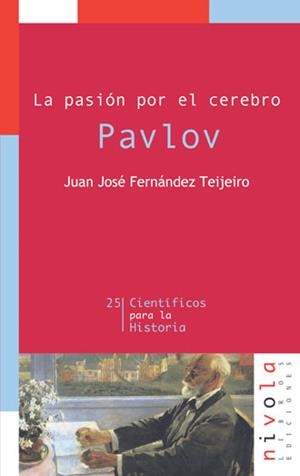 PASION POR EL CEREBRO, LA. PAVLOV | 9788496566262 | FERNANDEZ TEJEIRO, JUAN JOSE