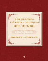 MEJORES VIÑEDOS Y BODEGAS DEL MUNDO, LOS | 9788478717958 | PARKER, ROBERT M.