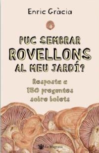 PUC SEMBRAR ROVELLONS AL MEU JARDÍ? | 9788478717651 | GRACIA, ENRIC