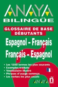 GLOSSAIRE DE BASE DEBUTANTS ESPAGNOL - FRANÇAIS ( BILINGÜE) | 9788466737302 | SENSE ESPECIFICAR
