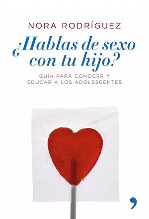 ¿HABLAS DE SEXO CON TU HIJO? | 9788484606109 | NORA RODRIGUEZ