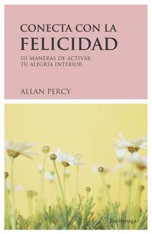 CONECTA CON LA FELICIDAD | 9788489957800 | PERCY, ALLAN