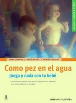 COMO PEZ EN EL AGUA                                JUEGA Y N | 9788425515903 | CARMONA, M./ ROVIRA, X./ VIZCARRO, M.