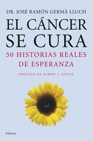 CANCER SE CURA HISTORIAS DE ESPERANZA | 9788408068327 | GERMA LLUCH,JOSE