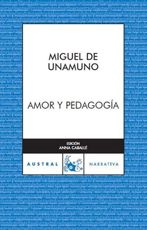 AMOR Y PEDAGOGÍA | 9788467023497 | UNAMUNO, MIGUEL