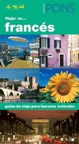 VIAJAR EN FRANCES, GUIAS DE VIAJE PARA HACERSE ENTENDER | 9788484433200 | VV.AA.