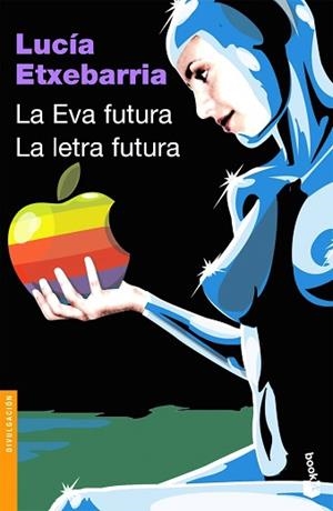 EVA FUTURA / LA LETRA FUTURA (NF) | 9788423338955 | LUCIA ETXEBARRIA