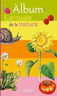 ALBUM LAROUSSE DE LA NATURA | 9788483329092