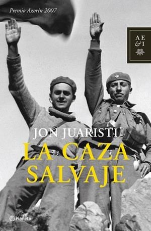 LA CAZA SALVAJE (PREMIO AZORIN 2007) | 9788408072072 | JON JUARISTI