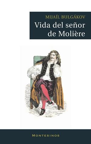 VIDA DEL SEÑOR DE MOLIERE | 9788496831070 | BULGAKOV, MIJAIL