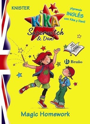 MAGIC HOMEWORK (KIKA SUPERWITCH &amp; DANI) | 9788421693124 | KNISTER