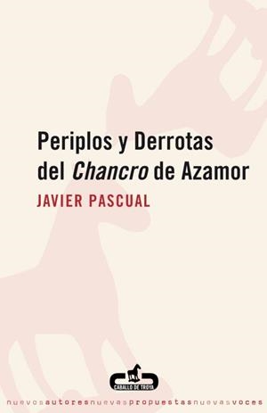PERIPLOS Y DERROTAS DEL CHANCRO DE AZA | 9788496594111 | PASCUAL, JAVIER