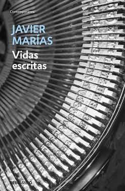 VIDAS ESCRITAS | 9788483462874 | MARIAS, JAVIER