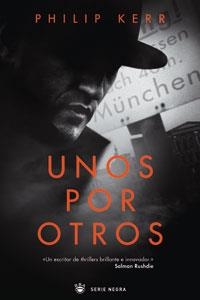 UNOS POR OTROS (SERIE NEGRA) | 9788479013288 | KERR, PHILIP