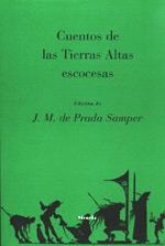 CUENTOS DE LAS TIERRAS ATLAS ESCOCESAS | 9788478444861 | DE PRADA SAMPER, J.M.