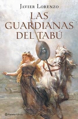 LAS GUARDIANAS DEL TABÚ | 9788408073567 | LORENZO, JAVIER