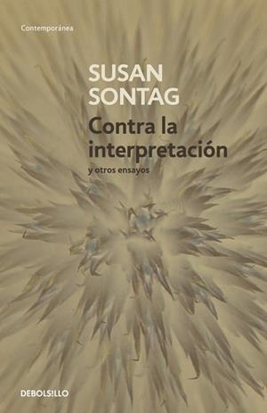 CONTRA LA INTERPRETACION Y OTROS ENSAYOS | 9788483464205 | SONTAG, SUSAN