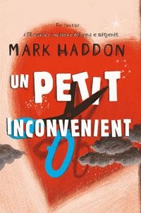 UN PETIT INCOVENIENT | 9788485351251 | HADDON, MARK (1963- )