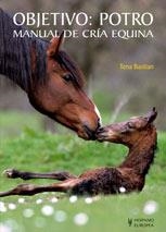 OBJETIVO POTRO. MANUAL DE CRIA EQUINA | 9788425517518 | BASTIAN, TENA