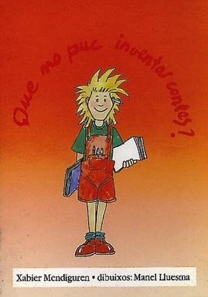 QUE NO PUC INVENTAR CONTES? | 9788481311624 | MENDIGUEREN, XABIER