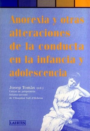 ANOREXIA Y OTRAS ALTERAICONES DE LA CONDUCTA EN L INFANCIA Y | 9788475843681 | TOMAS, JOSEP
