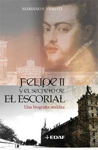 FELIPE II Y EL SECRETO DE EL ESC | 9788441419827 | URRESTI, MARIANO F.