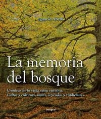 MEMORIA DEL BOSQUE | 9788479019419 | ABELLA MINA, IGNACIO