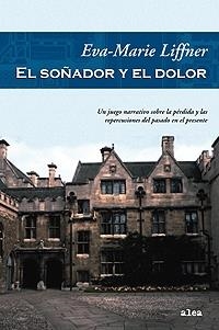 SOÑADOR Y EL DOLOR, EL | 9788449320743 | LIFFNER, EVA-MARIE
