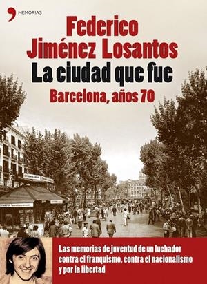 CIUDAD QUE FUE BARCELONA | 9788484606420 | JIMENEZ LOSANTOS, FEDERICO