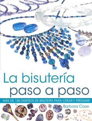 BISUTERIA PASO A PASO, LA | 9788480199582 | CASE BARBARA