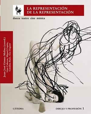 REPRESENTACIÓN DE LA REPRESENTACIÓN | 9788437624259 | GÓMEZ MOLINA, JUAN JOSÉ/CABEZAS, LINO/COPÓN, MIGUE