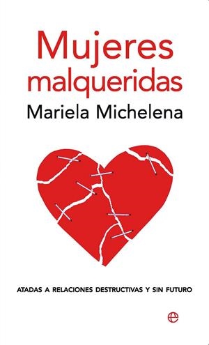 MUJERES MALQUERIDAS  (BOLSILLO) | 9788497346856 | MICHELENA, MARIELA