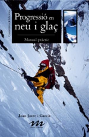 PROGRESSIO EN NEU I GLAÇ | 9788497913188 | JOVER I GARCIA, JOAN