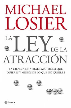 LEY DE LA ATRACCION | 9788408076988 | LOSIER, MICHAEL