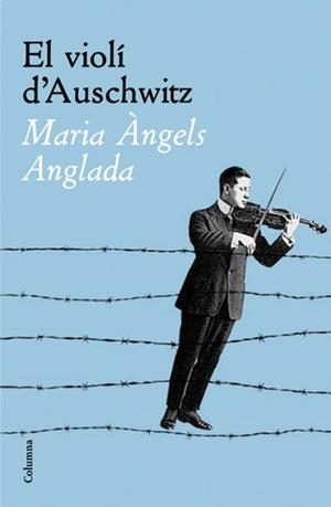 VIOLI D'AUSCHWITZ (TD) | 9788466408783 | ANGLADA, MARIA ANGELS