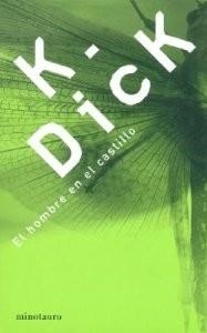 HOMBRE EN EL CASTILLO | 9788445075616 | DICK, PHILIP K.